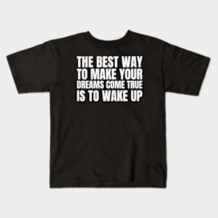 Inspirational Quotes Kids T-Shirt